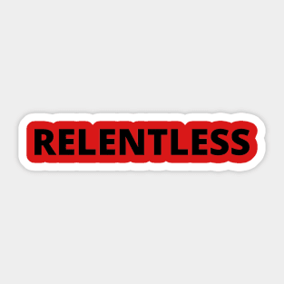 Relentless Sticker